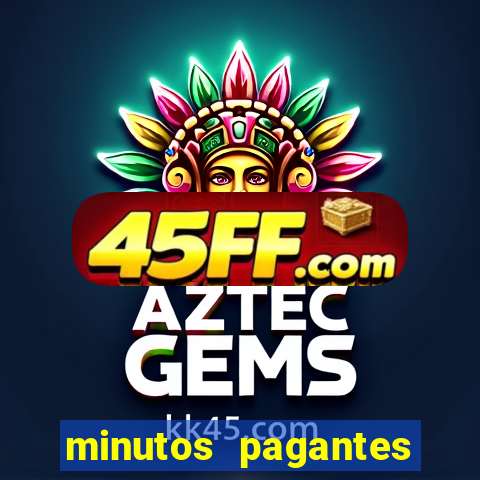 minutos pagantes fortune tiger atualizado